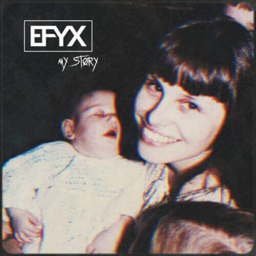 EFYX My Story